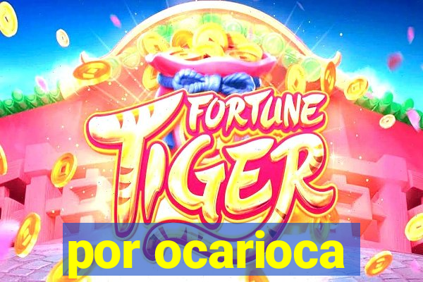 por ocarioca